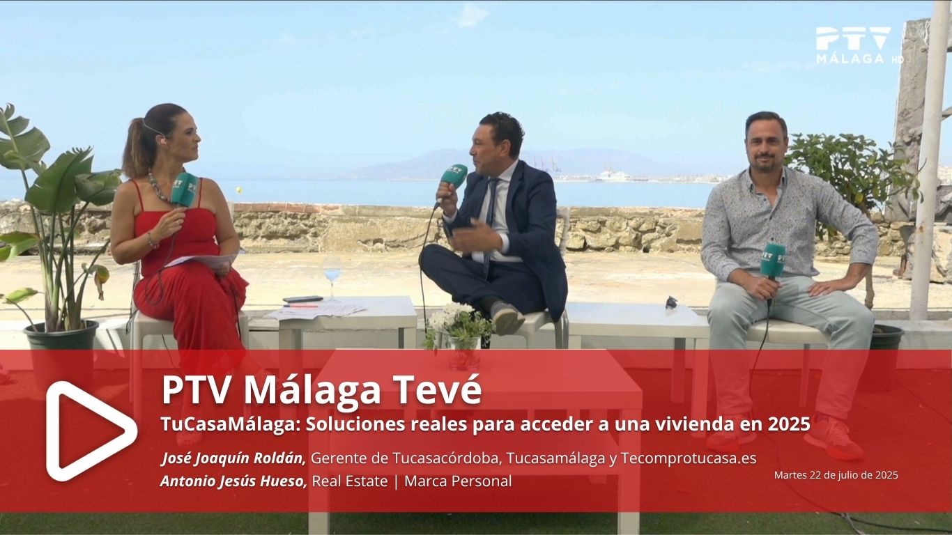 Tu Casa Málaga en Málaga Tevé: Soluciones reales para acceder a una vivienda en 2025