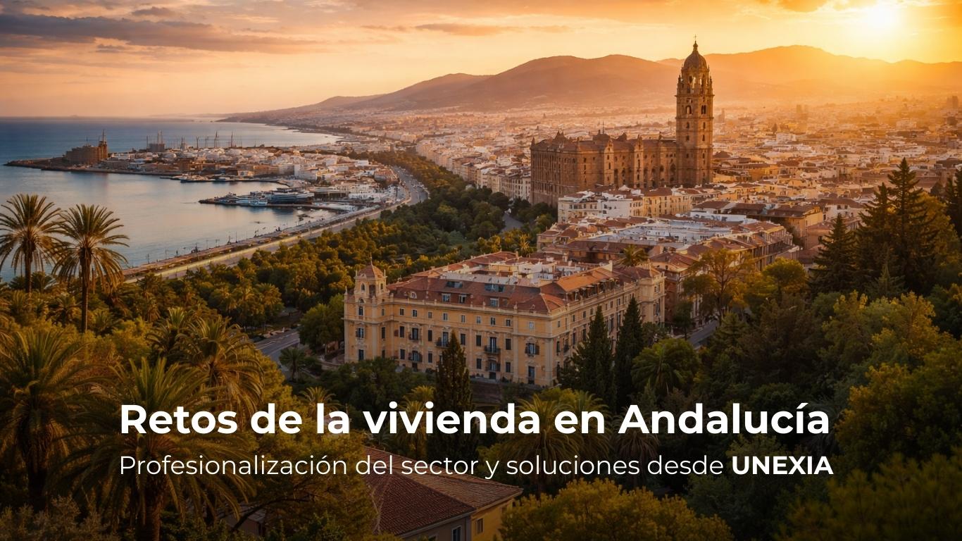 Retos de la vivienda en Andalucía: profesionalización del sector y soluciones desde UNEXIA