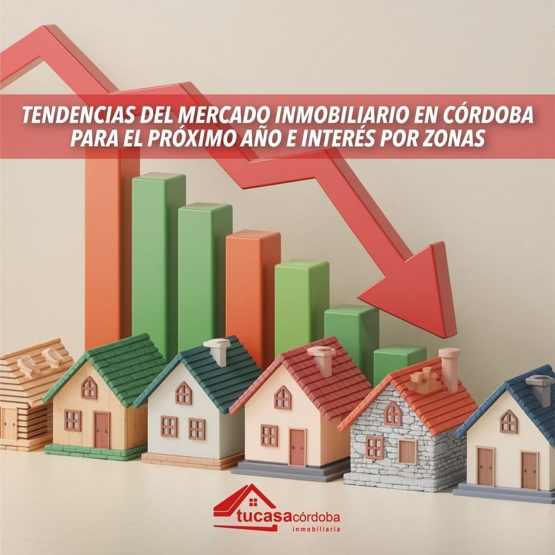 Tendencias del Mercado Inmobiliario en Córdoba para el Próximo Año e interés por zonas