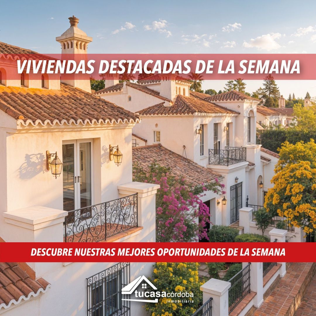 🏡 ¡Viviendas y locales destacados de la semana en Tucasacórdoba!