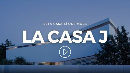 Esta casa sí que mola: La casa J