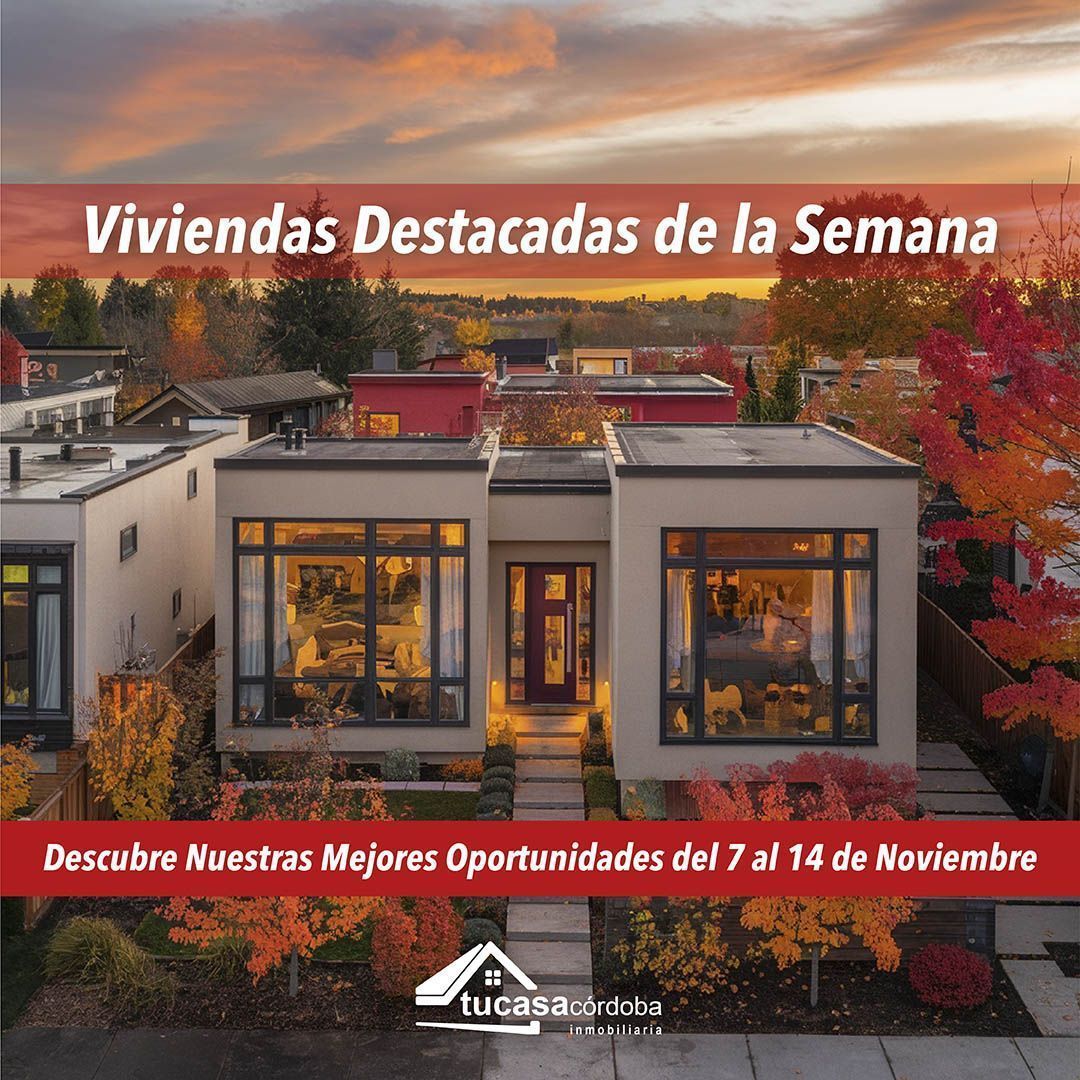 Viviendas Destacadas de la Semana: Descubre Nuestras Mejores Oportunidades del 7 al 14 de Noviembre