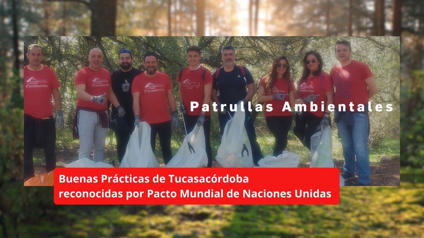 Tucasacórdoba y sus Patrullas Medioambientales, reconocidas por el Pacto Mundial de la ONU como Buenas Prácticas en sostenibilidad
