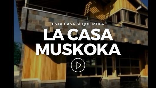Esta casa sí que mola: La casa Muskoka