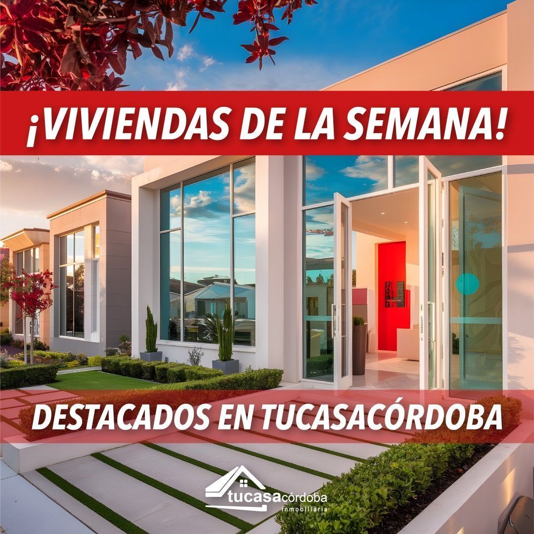 ¡Viviendas de la Semana! Destacados en Tucasacórdoba
