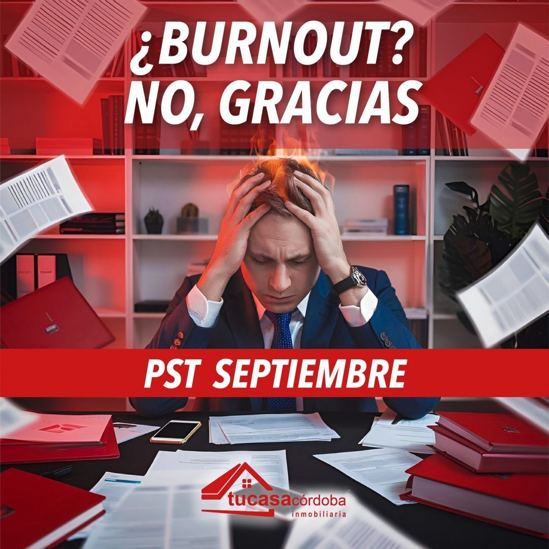 PST Septiembre. Supera el Burnout: Consejos para Mantener tu Bienestar en el Trabajo
