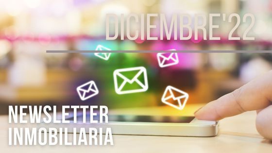 Newsletter inmobiliaria diciembre 2022